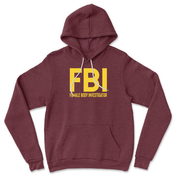 FBI - Female Body Investigator Hoodie in Heather Maroon color